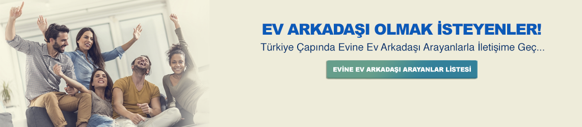 Ev Arkadaşı Olmak İsteyenler